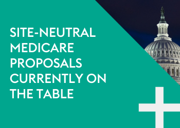 Site-Neutral Medicare Proposals Currently on the Table